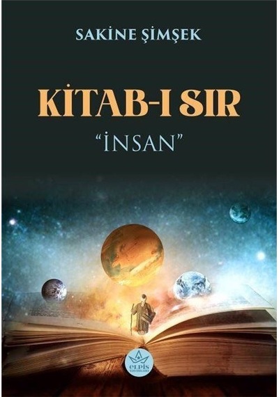 Kitab-ı Sır: İnsan - Sakine Şimşek - Elpis Yayınları