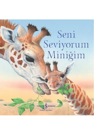 Seni Seviyorum Miniğim - Ronne Randall - İş Bankası Kültür Yayınları