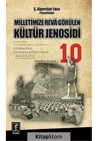 Milletimize Reva Görülen Kültür Jenosidi - Alparslan Yasa - Hitabevi