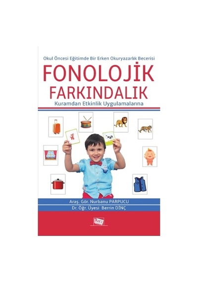 Okul Öncesi Eğitimde Bir Erken Okuryazarlık Becerisi: Fonolojik F