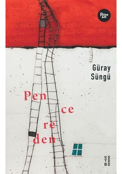 Pencereden - Güray Süngü - Ketebe