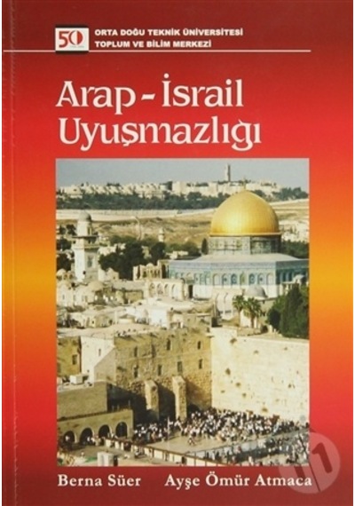 Arap - İsrail Uyuşmazlığı - Berna Süer - ODTÜ Yayıncılık