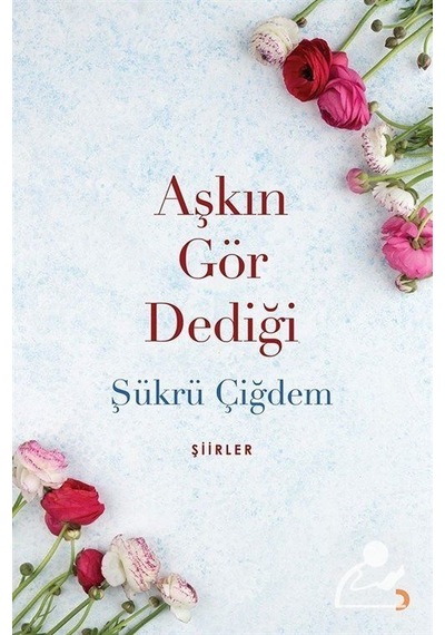 Aşkın Gör Dediği - Şükrü Çiğdem - Cinius