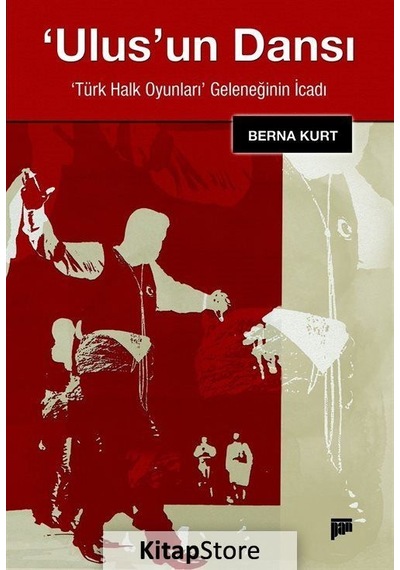 Ulus'un Dansı - Berna Kurt - Pan Yayıncılık