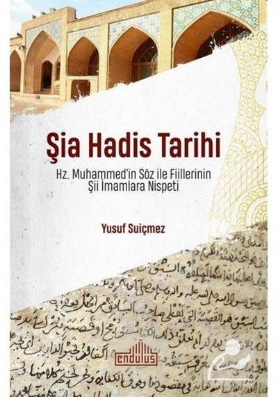 Şia Hadis Tarihi - Yusuf Suiçmez - Endülüs