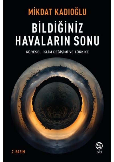 Bildiğiniz Havaların Sonu - Küresel İklim Değişikliği Ve Türkiye