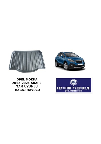 Opel Mokka 2012-2021 ile Tam Uyumlu Bagaj Havuzu