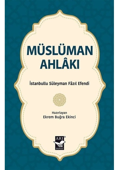 Müslüman Ahlakı / İstanbullu Süleyman Fazıl Efendi