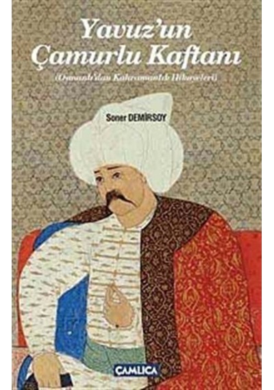 Yavuz'Un Çamurlu Kaftanı / Soner Demirsoy 9786055101503