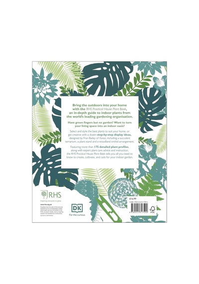 Rhs Practical House Plant Book: Choose The Best, Display Creatively, Nurture And Care, 175 Plant Profiles