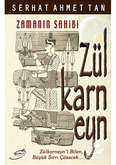 Zamanın Sahibi Zülkarneyn / Serhat Ahmet Tan 9786054182329
