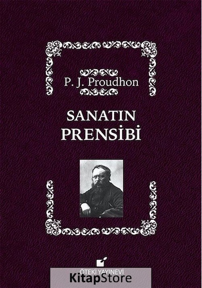 Sanatın Prensibi - F. J. Proudhon - Öteki Yayınevi