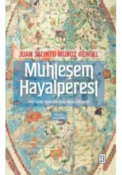 Muhteşem Hayalperest - Yüz İsimli Yolcunun Olağanüstü Hikayesi