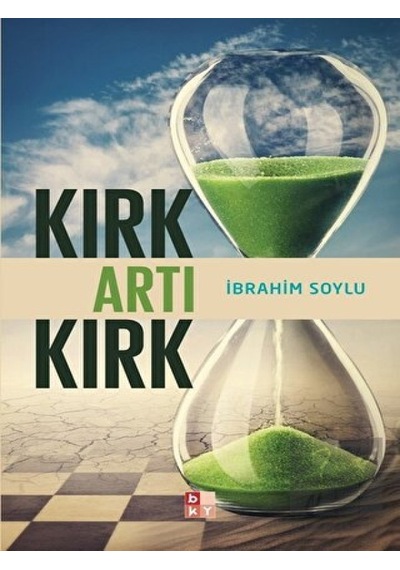 Kırk Artı Kırk - İbrahim Soylu - Babıali Kültür