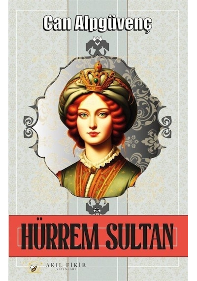 Hürrem Sultan / Can Alpgüvenç
