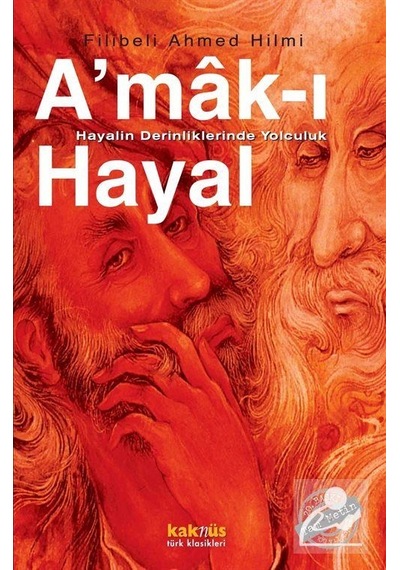 A'mak-ı Hayal-hayalin Derinliklerinde Yolculuk / Şehbenderzade...