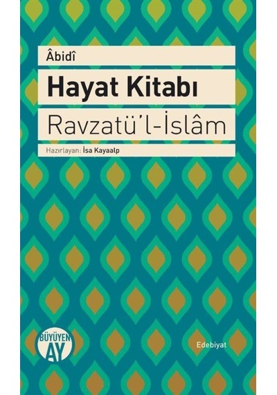 Hayat Kitabı - Ravzatü'l İslam - Abidi - Büyüyenay Yayınları