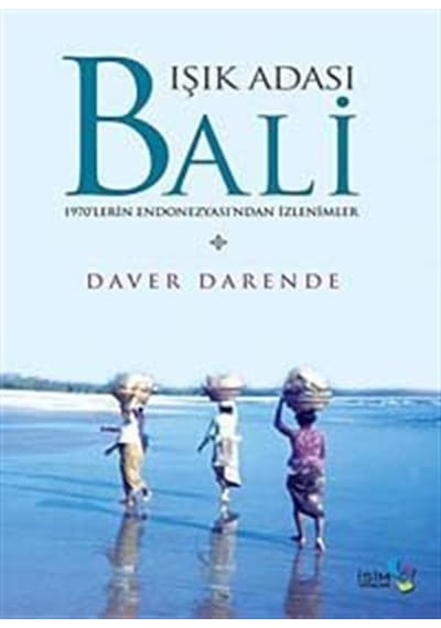 Işık Adası Bali / Daver Darende