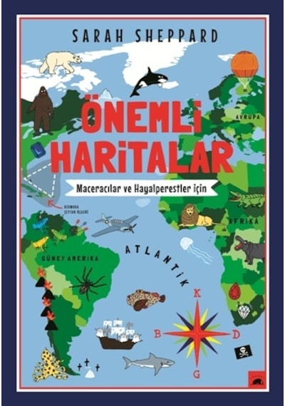Önemli Haritalar - Maceracılar ve Hayalperestler İçin - Sarah SheppardKitap