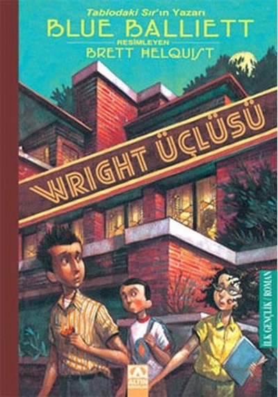 Wright Üçlüsü - Blue Balliett - Altın Kitaplar