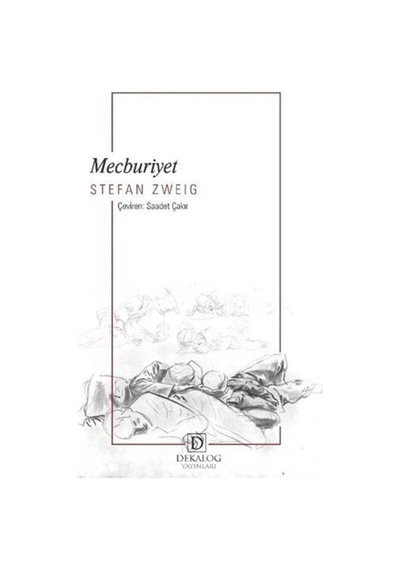 Mecburiyet - Stefan Zweig - Dekalog Yayınları