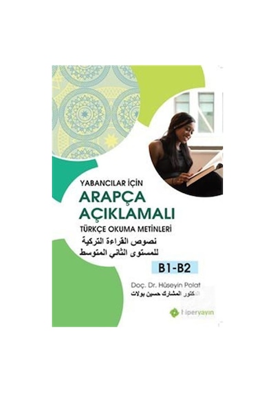 Yabancılar İçin Arapça Açıklamalı Türkçe Okuma Metinleri B1-B2 - Hüseyin Polat - Hiperlink
