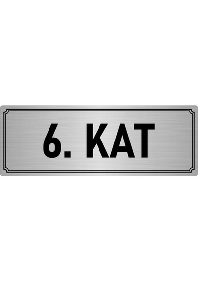 Metal Yönlendirme Levhası, Departman Kapı İsimliği 6. Kat 7x20 cm Gümüş Renk