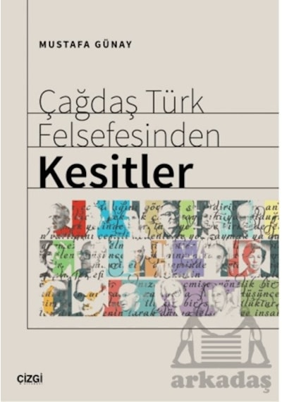 Çağdaş Türk Felsefesinden Kesitler Çizgi Kitabevi Yayınları Mustafa Günay