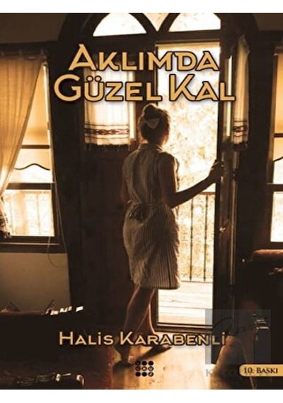 Aklımda Güzel Kal - Halis Karabenli - Dokuz Yayınları