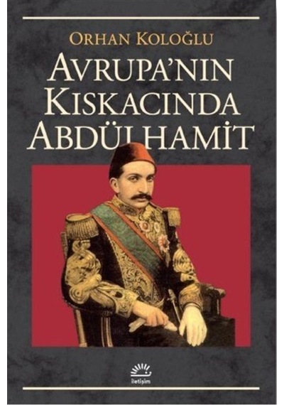 Avrupa Kıskacında Abdülhamit / Orhan Koloğlu 9789754706024