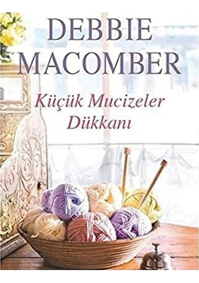 Küçük Mucizeler Dükkanı 1 - Debbie Macomber 1.baskı