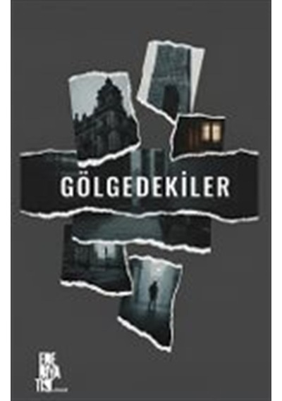 Gölgedekiler 1 / Kolektif