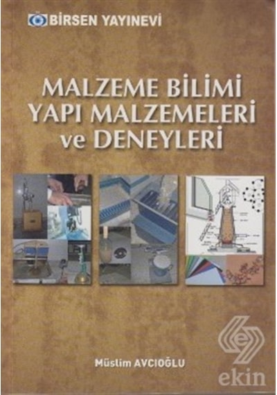 Malzeme Bilimi Yapı Malzemeleri ve Deneyleri/Müslim Avcıoğlu