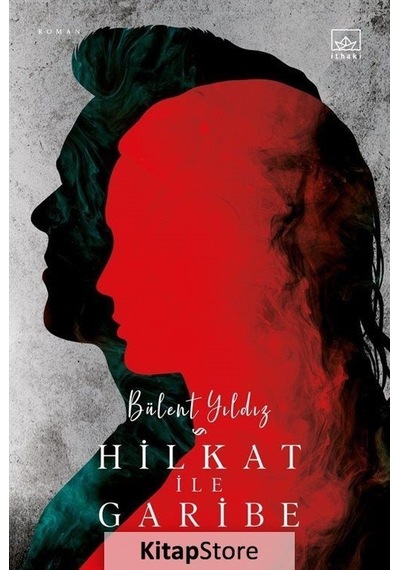 Kitapstore Hilkat Ile Garibe / Bülent Yıldız