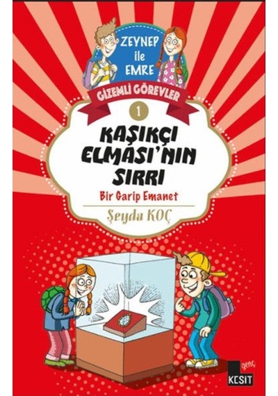 Zeynep ile Emre Gizemli Görevler 1 - Kaşıkçı Elması'nın Sırrı - Şeyda Koç - Genç Kesit