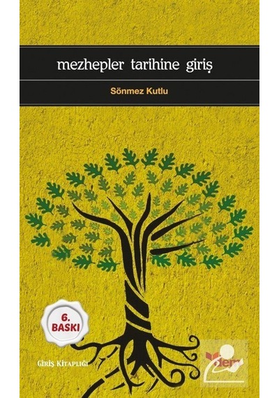 Mezhepler Tarihine Giriş / Sönmez Kutlu