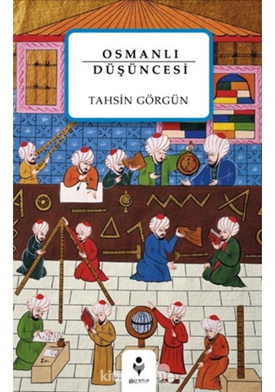 Osmanlı Düşüncesi Tahsin Görgün Tire Kitap