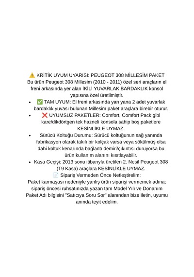 Peugeot 308 Millesim 2010 2011 İkili Yuvarlak Bardaklık Uyumlu Araca Özel Kolçak Kol Dayama Siyah