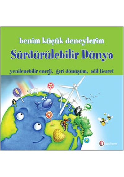 Benim Küçük Deneylerim - Sürdürülebilir Dünya - Melanie Perez - ODTÜ Yayıncılık