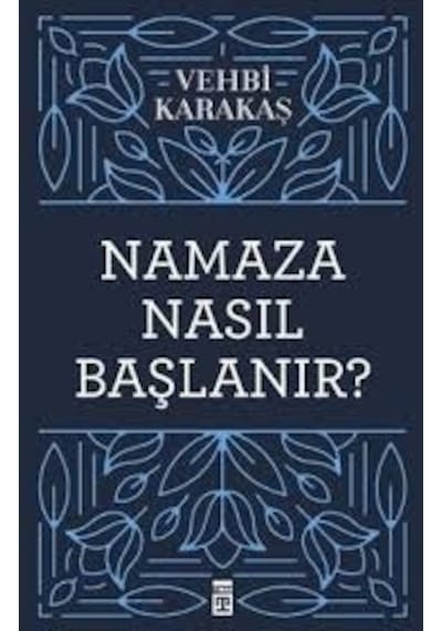 Namaza Nasıl Başlanır ?