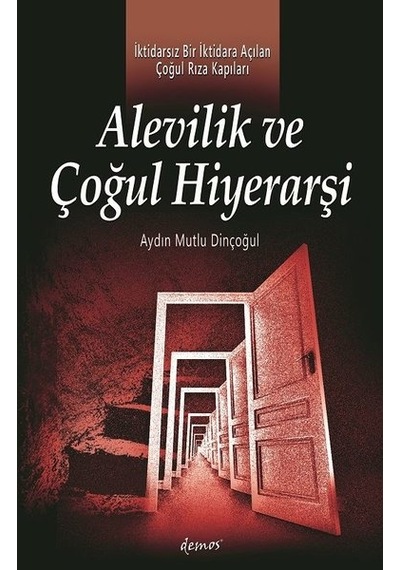 Alevilik ve Çoğul Hiyerarşi - Aydın Mutlu Dinçoğul - Demos Yayınları