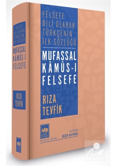 Mufassal Kamûs-ı Felsefe & Felsefe Dili Olarak Türkçe'nin İlk ...