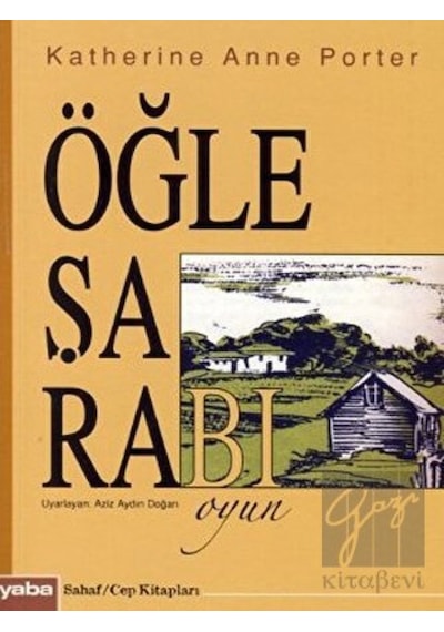 Öğle Şarabı - Katherine Anne Porter - Yaba Yayınları