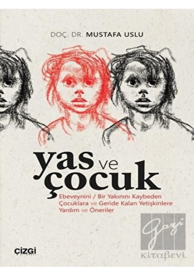 Yas ve Çocuk - Mustafa Uslu - Çizgi Kitabevi