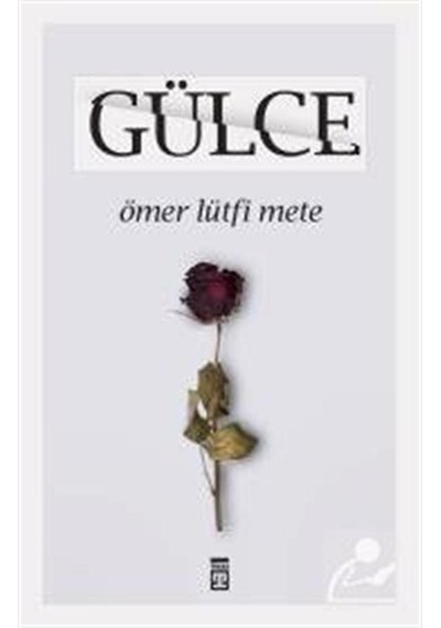 Gülce / Ömer Lütfi Mete