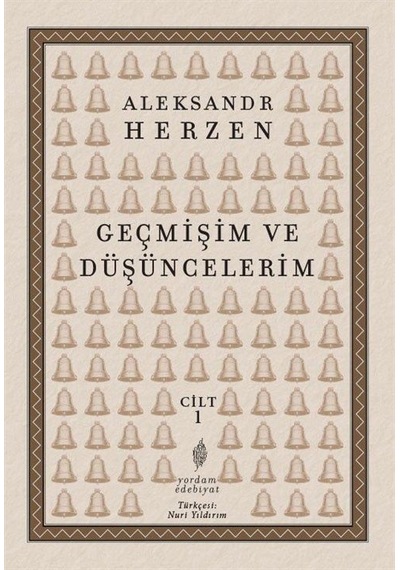 Geçmişim ve Düşüncelerim Cilt 1 - Aleksandr Herzen - Yordam Edebiyat
