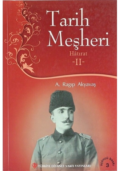 Tarih Meşheri - 2 - A. Ragıp Akyavaş - Türkiye Diyanet Vakfı Yayınları