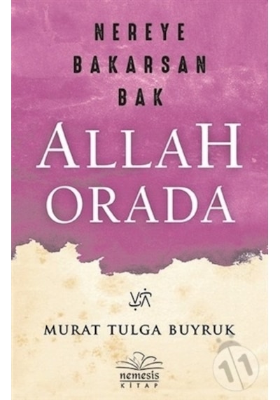 Nereye Bakarsan Bak Allah  Orada -