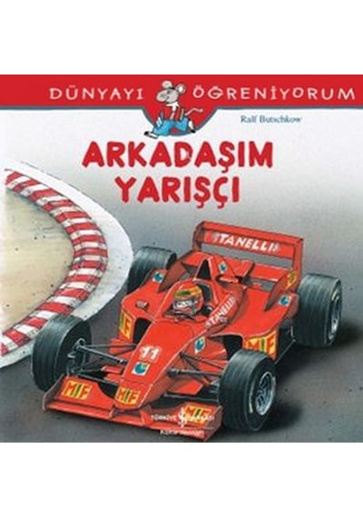 Dünyayı Öğreniyorum-Arkadaşım Yarışçı - Ralf Butschkow - İş Bankası Kültür Yayınları