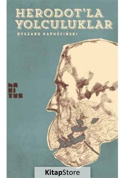 Herodot'la Yolculuklar - Ryszard Kapuscinski - Habitus Kitap